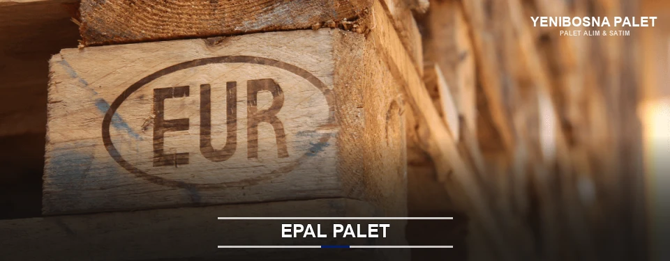 Yenibosna Orijinal EPAL Palet Yenibosna Orijinal EPAL Palet