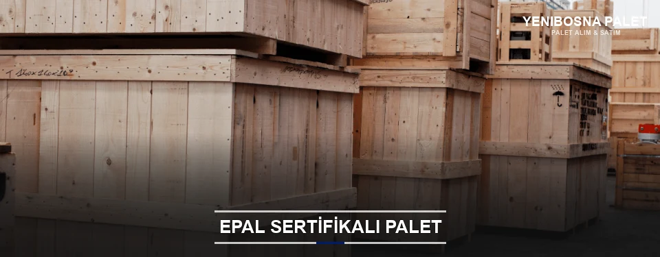 Yenibosna EPAL Palet Tedarikçisi Yenibosna EPAL Palet Tedarikçisi