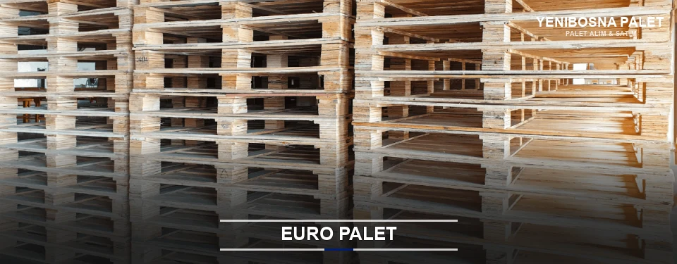 Yenibosna Euro Palet Tedariği Yenibosna Euro Palet Tedariği