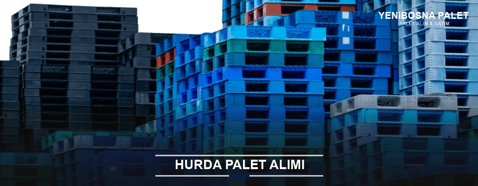 Yenibosna Toplu Hurda Palet Alımı Yenibosna Toplu Hurda Palet Alımı