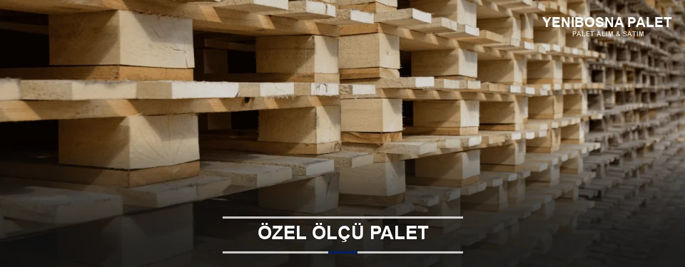Yenibosna Projeye Özel Palet Yenibosna Projeye Özel Palet